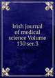 Irish journal of medical science Volume 130 ser.3, 