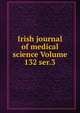Irish journal of medical science Volume 132 ser.3, 