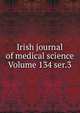 Irish journal of medical science Volume 134 ser.3, 