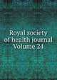 Royal society of health journal Volume 24, 