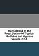 Transactions of the Royal Society of Tropical Medicine and Hygiene Volume 2 n.3, 