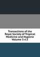 Transactions of the Royal Society of Tropical Medicine and Hygiene Volume 3 n.5, 
