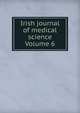 Irish journal of medical science Volume 6, 
