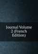 Journal Volume 2 (French Edition), 