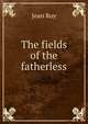 The fields of the fatherless, Jean Roy 