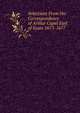 Selections From the Correspondence of Arthur Capel Earl of Essex 1675-1677, 