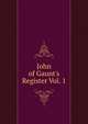 John of Gaunt's Register Vol. 1, 