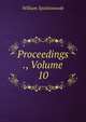 Proceedings ., Volume 10, William Spottiswoode 