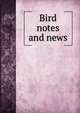 Bird notes and news, 