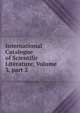 International Catalogue of Scientific Literature, Volume 3, part 2, 