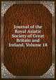 Journal of the Royal Asiatic Society of Great Britain and Ireland, Volume 18, 