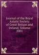 Journal of the Royal Asiatic Society of Great Britain and Ireland, Volume 2001, 
