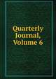 Quarterly Journal, Volume 6, 