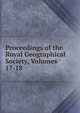Proceedings of the Royal Geographical Society, Volumes 17-18, 