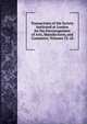 Transactions of the Society Instituted at London for the Encouragement of Arts, Manufactures, and Commerce, Volumes 13-14, 