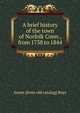 A brief history of the town of Norfolk Conn., from 1738 to 1844, Auren [from old catalog] Roys 