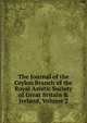 The Journal of the Ceylon Branch of the Royal Asiatic Society of Great Britain & Ireland, Volume 2, 