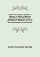 Letters from Alabama On Various Subjects: To Which Is Added, an Appendix, Containing Remarks On Sundry Members of the 20Th & 21St Congress, and Other . &c. at the Seat of Government. in One Volume, Anne Newport Royall 