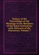 Notices of the Proceedings at the Meetings of the Members of the Royal Institution, with Abstracts of the Discourses, Volume 7, 