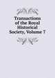 Transactions of the Royal Historical Society, Volume 7, 
