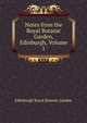 Notes from the Royal Botanic Garden, Edinburgh, Volume 1, Edinburgh Royal Botanic Garden 