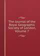 The Journal of the Royal Geographic Society of London, Volume 7, 
