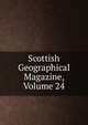 Scottish Geographical Magazine, Volume 24, 