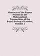 Abstracts of the Papers Printed in the Philosophical Transactions of the Royal Society of London, Volume 2, 