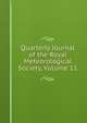 Quarterly Journal of the Royal Meteorological Society, Volume 11, 
