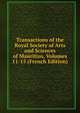 Transactions of the Royal Society of Arts and Sciences of Mauritius, Volumes 11-15 (French Edition), 
