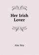 Her Irish Lover, Alec Roy 