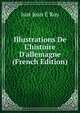 Illustrations De L'histoire D'allemagne (French Edition), Just Jean E Roy 