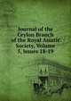 Journal of the Ceylon Branch of the Royal Asiatic Society, Volume 5, issues 18-19, 