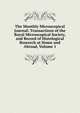 The Monthly Microscopical Journal: Transactions of the Royal Microscopical Society, and Record of Histological Research at Home and Abroad, Volume 1, 