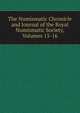 The Numismatic Chronicle and Journal of the Royal Numismatic Society, Volumes 15-16, 
