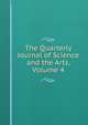 The Quarterly Journal of Science and the Arts, Volume 4, 