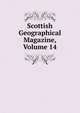 Scottish Geographical Magazine, Volume 14, 
