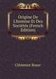 Origine De L'homme Et Des Soci?t?s (French Edition), Clemence Royer 