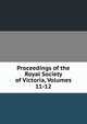 Proceedings of the Royal Society of Victoria, Volumes 11-12, 