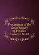 Proceedings of the Royal Society of Victoria, Volumes 17-18, 