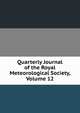 Quarterly Journal of the Royal Meteorological Society, Volume 12, 