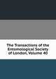 The Transactions of the Entomological Society of London, Volume 40, 