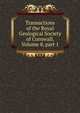 Transactions of the Royal Geological Society of Cornwall, Volume 8, part 1, 