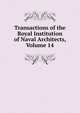 Transactions of the Royal Institution of Naval Architects, Volume 14, 