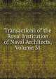 Transactions of the Royal Institution of Naval Architects, Volume 31, 