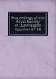 Proceedings of the Royal Society of Queensland, Volumes 17-18, 