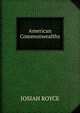 American Commonwealths, Royce, Josiah, 1855-1916 