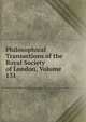 Philosophical Transactions of the Royal Society of London, Volume 131, 