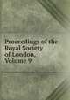 Proceedings of the Royal Society of London, Volume 9, 