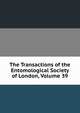 The Transactions of the Entomological Society of London, Volume 39, 